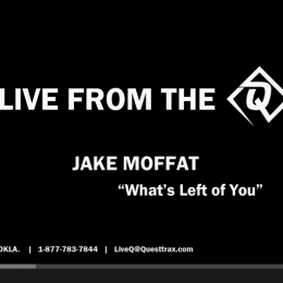 Live From The Q – Jake Moffat – “What’s Left of You”